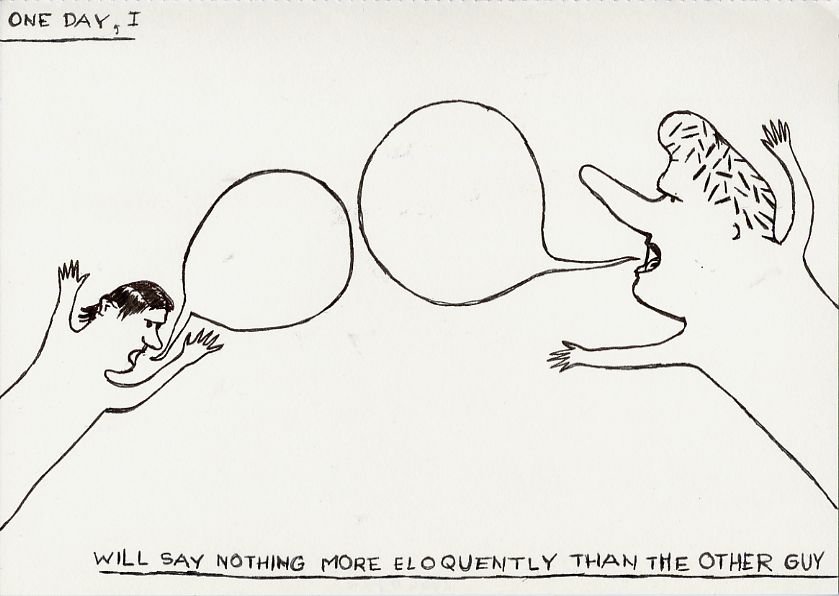 Geert Dekkers - a drawing a day at nznl.com - ONE DAY, I WILL SAY NOTHING MORE ELOQUENTLY THAN THE OTHER GUY