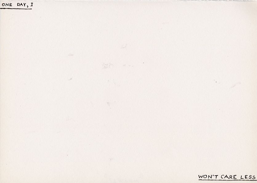 Geert Dekkers - a drawing a day at nznl.com - ONE DAY, I
WON'T CARE LESS
