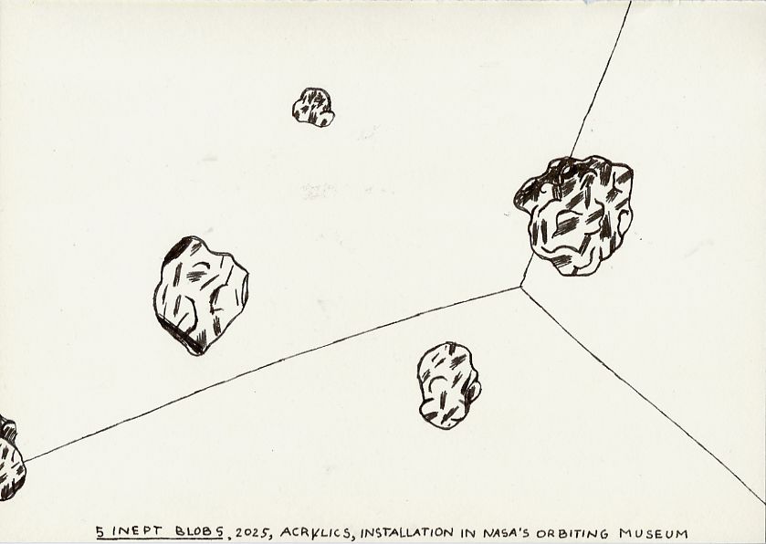 Geert Dekkers - a drawing a day at nznl.com - 5 INEPT BLOBS, 2025, ACRYLICS, INSTALLATION IN NASA'S ORBITING MUSEUM