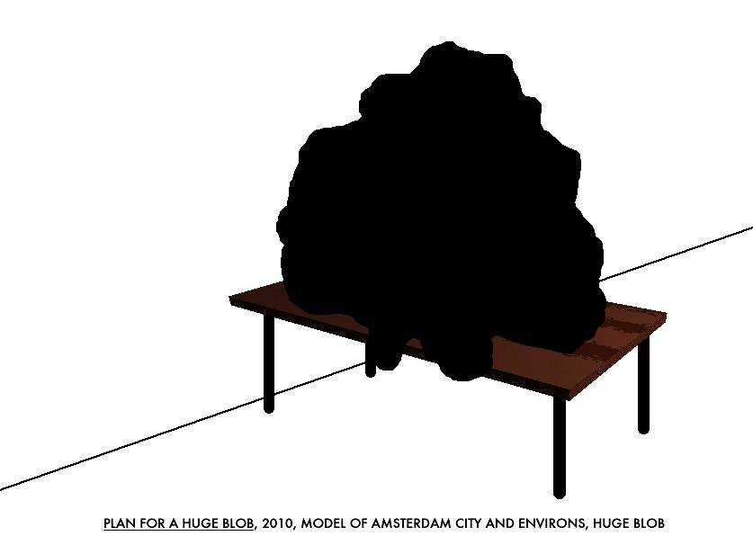 Geert Dekkers - a drawing a day at nznl.com - PLAN FOR A HUGE BLOB, 2010, MODEL OF AMSTERDAM AND ENVIRONS, HUGE BLOB