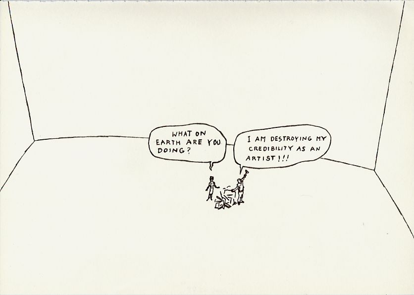 Geert Dekkers - a drawing a day at nznl.com - WHAT ON EARTH ARE YOU DOING?
I AM DESTROYING MY CREDIBILITY AS AN ARTIST!!!
drawing